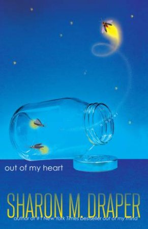 Out of My Heart by Sharon M. Draper