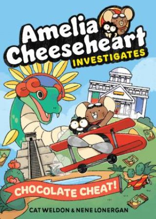 Amelia Cheeseheart Investigates: Chocolate Cheat by Cat Weldon & Nene Lonergan