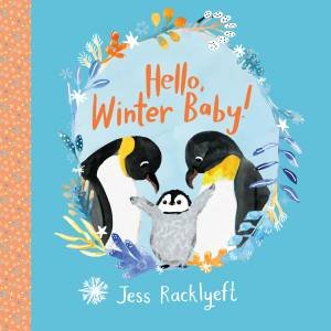 Hello, Winter Baby! by Jess Racklyeft