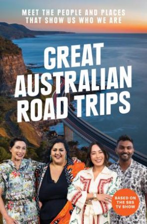 Great Australian Road Trips by Smita Kunvarji