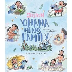 'Ohana Means Family (Disney: Lilo and Stitch) by Denise Shimabukuro
