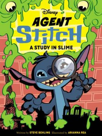 Agent Stitch: A Study In Slime by Steve Behling & Arianna Rea