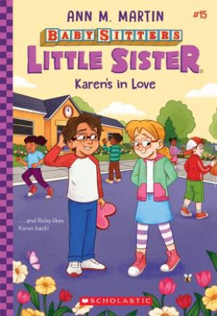 Karen's in Love (Baby-Sitters Little Sister #15) by Ann Martin