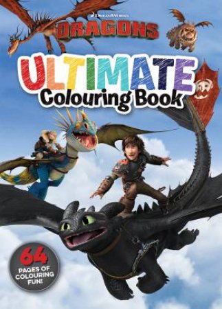 Dragons: Ultimate Colouring Book (DreamWorks) by Various