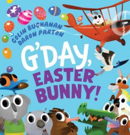 G'day, Easter Bunny! by Colin Buchanan & Daron Parton