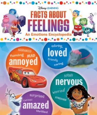 Facts about Feelings: An Emotions Encyclopedia (Disney Learning #2) by Various