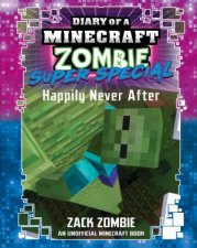 Happily Never After Diary of A Minecraft Zombie Super Special 10