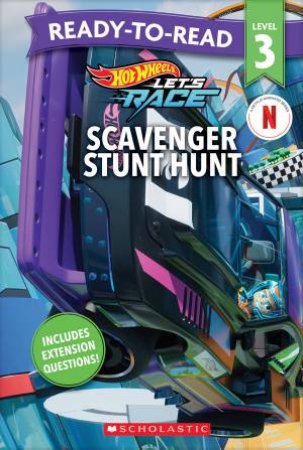 Hot Wheels: Scavenger Stunt Hunt - Ready-to-Read Level 3 (Mattel) by Various
