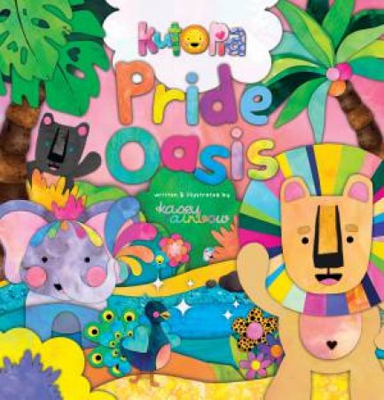 Pride Oasis (Kutopia #2) by Kasey Rainbow
