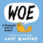 Woe A Housecats Story of Despair A Graphic Novel