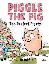 The Perfect Pigsty Piggle the Pig 1