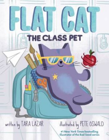 The Class Pet (Flat Cat #2) by Tara Lazar & Pete Oswald