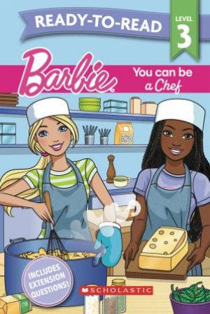 Barbie: You Can Be a Chef - Ready-to-Read Level 3 (Mattel) by Various