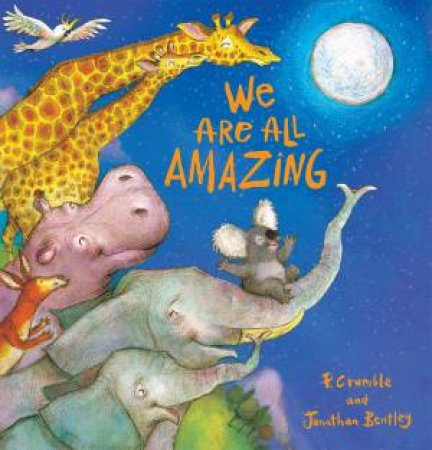 We Are All Amazing by P. Crumble & Jonathan Bentley