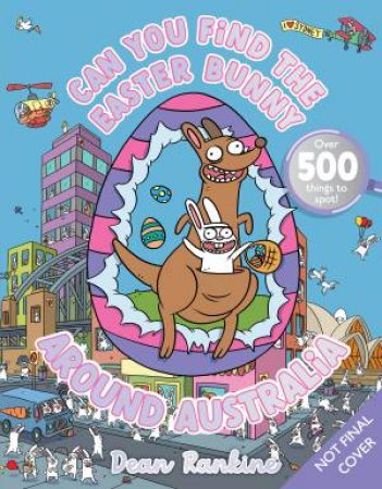 Can You Find The Easter Bunny? Around Australia by Dean Rankine