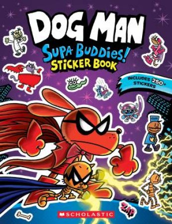 Dog Man: Supa Buddies! Sticker Book by Dav Pilkey