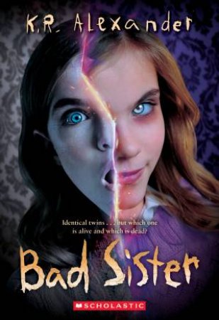 Bad Sister (Identikill #2) by K. R Alexander