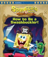 SpongeBob Squarepants How to Be a Swashbuckler Disney Movie Classics