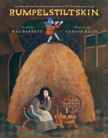 Rumpelstiltskin by Mac Barnett & Carson Ellis