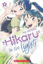 Hikaru In The Light A Graphic Novel Volume 3