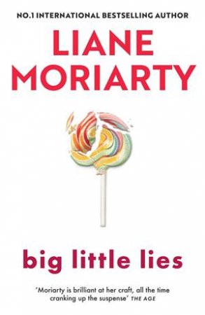 Big Little Lies by Liane Moriarty