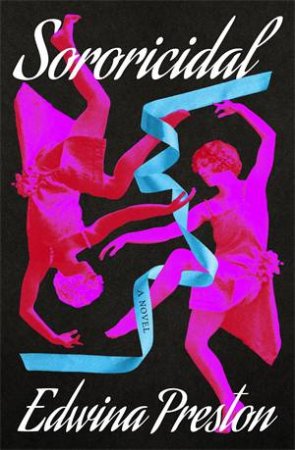 Sororicidal by Edwina Preston