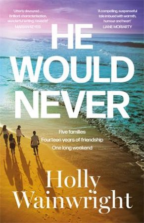 He Would Never by Holly Wainwright