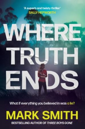 Where Truth Ends by Mark Smith