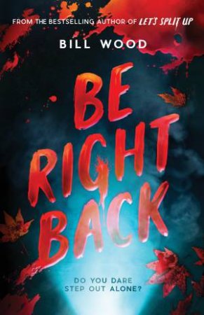Be Right Back by Bill Wood