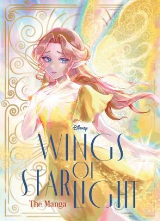 Wings of Starlight: The Manga Volume 1 (Disney) by Allison Saft & Sara Cerutti & Claudia Cocci