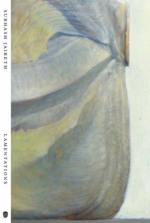 Lamentations by Subhash Jaireth