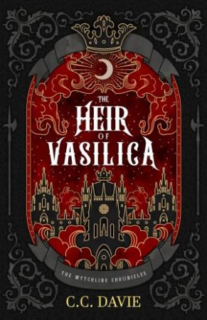 The Heir of Vasilica by C.C. Davie