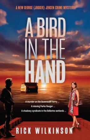 A Bird in the Hand by Rick Wilkinson