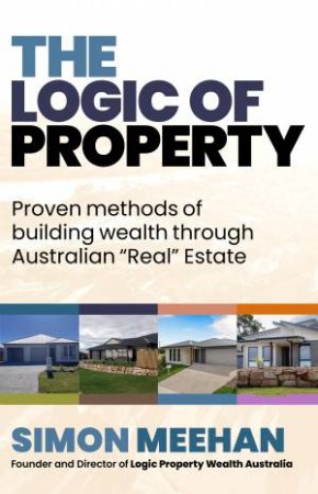 Logic of Property by Simon Meehan