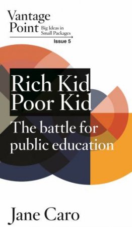 Rich Kid Poor Kid by Jane Caro