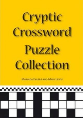 Cryptic Crossword Puzzle Collection by Marinda Ehlers & Mary Lewis
