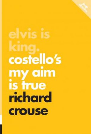 Elvis is King by Richard Crouse