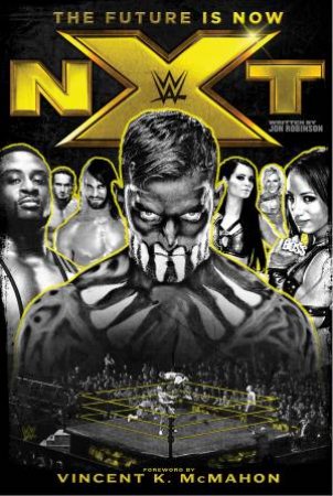 NXT by Jon Robinson & Vincent K McMahon
