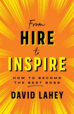 From Hire To Inspire