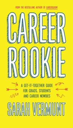 Career Rookie by Sarah Vermunt