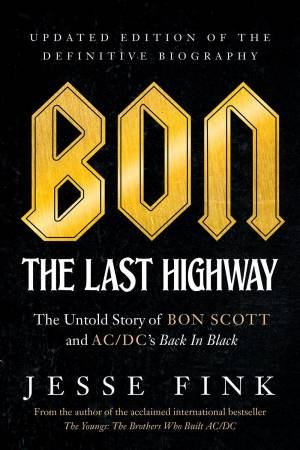 Bon: The Last Highway by Jesse Fink