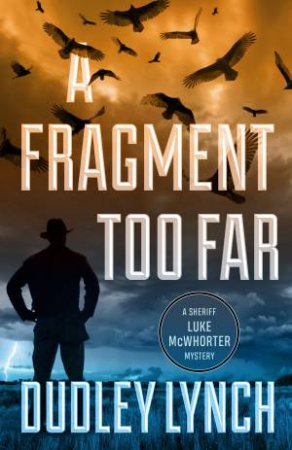 A Fragment Too Far by Dudley Lynch