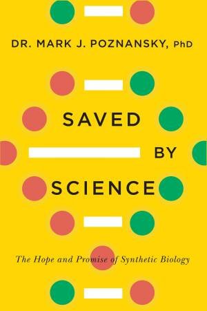 Saved By Science by Mark J. Poznansky