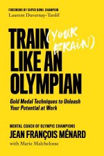 Train Your Brain Like An Olympian