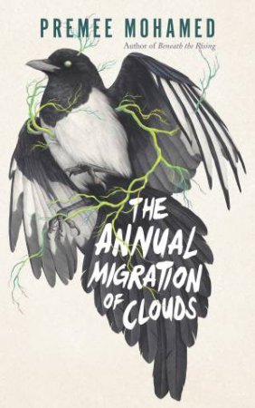 The Annual Migration of Clouds by Premee Mohamed