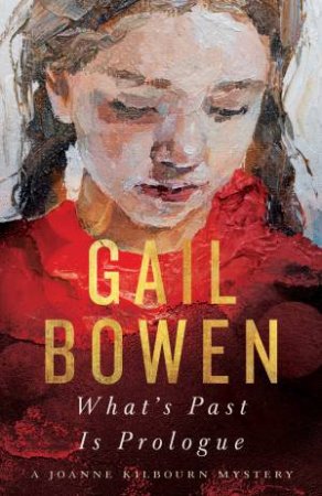 What's Past Is Prologue by Gail Bowen