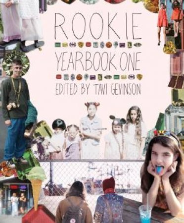 Rookie Yearbook One by Tavi Gevinson