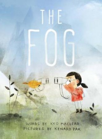 The Fog by Kyo Maclear