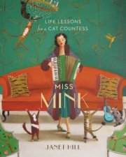 Miss Mink Life Lessons For A Cat Countess