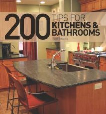 200 Tips for Kitchens and Bathrooms